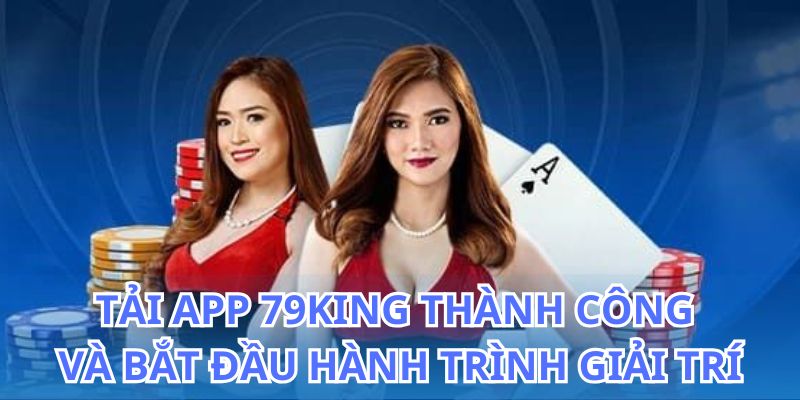Tải App 79King - Ứng Dụng Cá Cược Giải Trí Đỉnh Cao 2026 6 Hướng dẫn chi tiết cách tải app 79King nhanh chóng