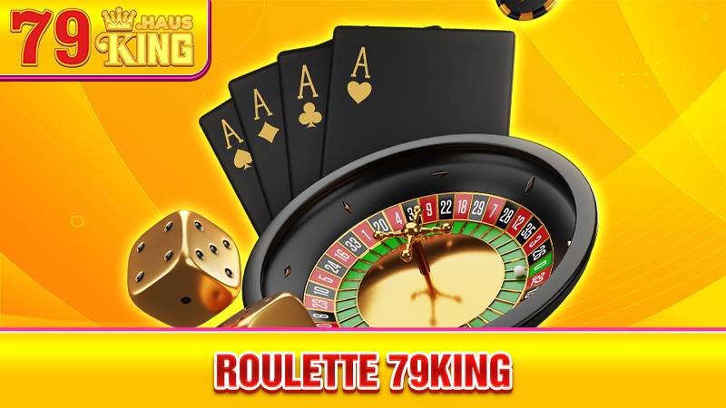 Roulette 79King - Hướng Dẫn Chơi Cò Quay Hiệu Quả 2026 1 Roulette 79King
